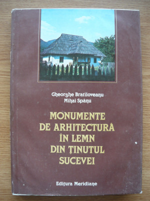 BRATILOVEANU / SPANU - MONUMENTE DE ARHITECTURA IN LEMN DIN TINUTUL SUCEVEI foto