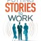 Putting Stories to Work