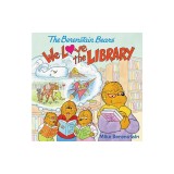 The Berenstain Bears: We Love the Library