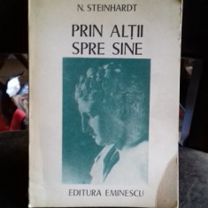 PRIN ALTII SPRE SINE - N. STEINHARDT