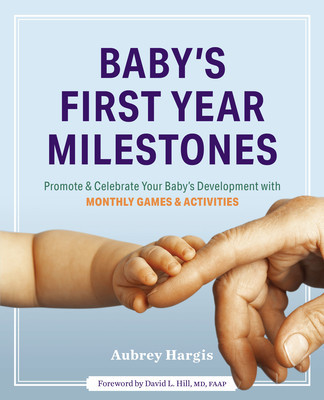 Baby&amp;#039;s First Year Milestones: Promote and Celebrate Your Baby&amp;#039;s Development with Monthly Games and Activities foto