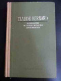 Introducere In Studiul Medicinii Experimentale - Claude Bernard ,547150