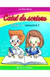 Caiet de scriere - Clasa 1 Sem.1 - Luminita Minca