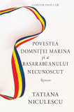 Povestea domniței Marina și a basarabeanului necunoscut - Paperback brosat - Tatiana Niculescu - Cartier