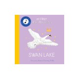 My First Story Orchestra: Swan Lake: Press the Buttons to Hear 6 Sounds