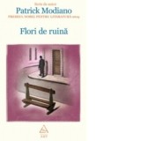 Flori de ruina - Constantin Abaluta, Patrick Modiano