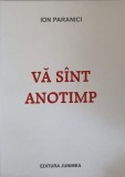 Va Sint Anotimp - Ion Paranici - Poezie Rom&acirc;nească - Editura Junimea 1999 - Carte Beletristica