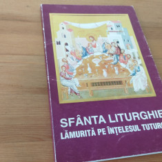SFÂNTA LITURGHIE LĂMURITĂ PE ÎNȚELESUL TUTUROR- REEDITAREA EDITIEI 1942