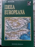 Ideea Europeana - Alexandru Husar, 1993, Institutul European, Istorie, Carte, Limba Romana