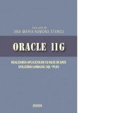 Oracle 11G &amp;amp;ndash; Realizarea aplicatiilor cu baze de date utilizand limbajul SQL Plus