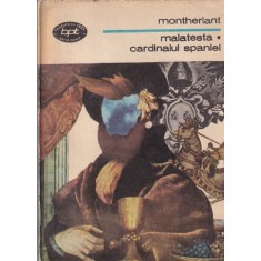Henry de Montherlant - Malatesta. Cardinalul Spaniei