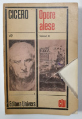 OPERE ALESE , VOLUMUL III de CICERO , 1973 *COTOR REFACUT , *LIPSA FRAGMENT COPERTA FATA foto