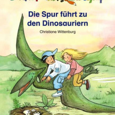 Schlaufuchs Lesespaß: Die Spur führt zu den Dinosauriern