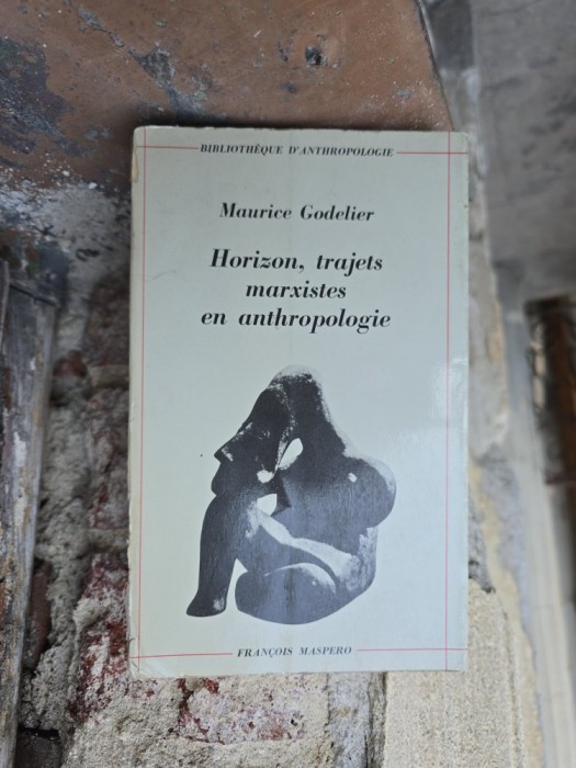 Horizon, trajets marxistes en anthropologie - Maurice Godelier