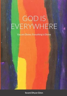 God is Everywhere: You are Divine, Everything is Divine foto