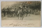M.S REGELE CAROL I CU STATUL SAU MAJOR , DEFILAND CALARE LA 10 MAI 1899 , CARTE POSTALA ILUSTRATA , CLASICA , 1902