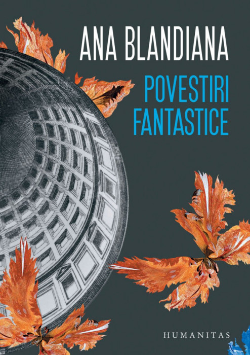 Povestiri Fantastice, Ana Blandiana - Editura Humanitas