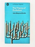 The Theory of Evolution/ John Maynard Smith