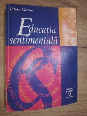 Educatia sentimentala- Iulian Marias foto