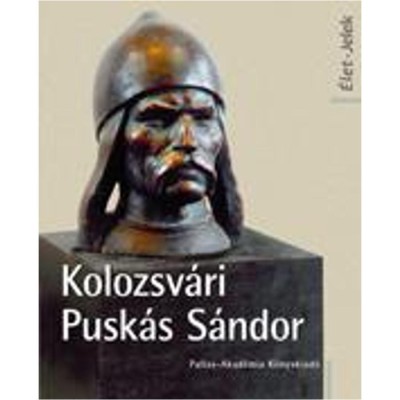 Kolozsv&amp;aacute;ri Pusk&amp;aacute;s S&amp;aacute;ndor &amp;Eacute;let Jelek - Nagy Mikl&amp;oacute;s Kund foto