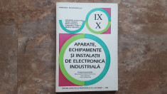 Aparate, echipamente si instalatii de electronica industriala - manual a IX-X-a foto