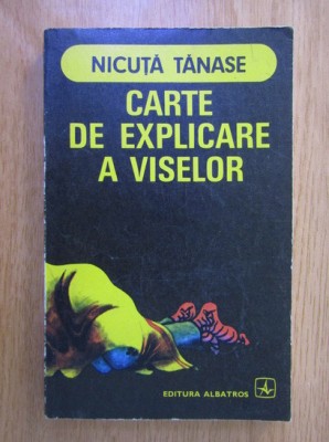 Nicuta Tanase - Carte de explicare a viselor foto