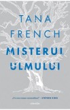 Misterul ulmului - Tana French, 2021