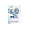 Between Commitment and Betrayal
