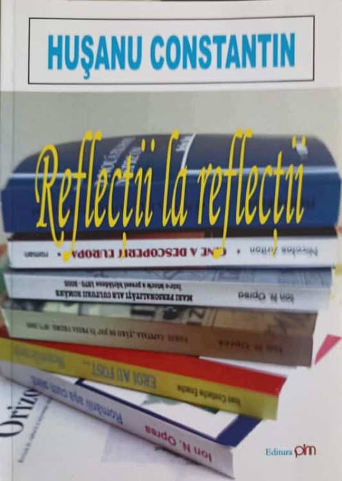 REFLECTII LA REFLECTII. PE PORTATIVUL ANILOR-CONSTANTIN HUSANU-248360