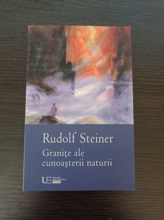 Rudolf Steiner - Granite ale cunoasterii naturii