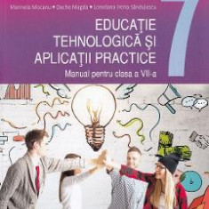 Educatie tehnologica si aplicatii practice - Clasa 7 - Manual - Marinela Mocanu