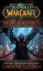 World of Warcraft: War Crimes - Roman Englezesc, Editura Blizzard Entertainment, Bestseller Warlords of Draenor