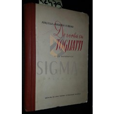 DE VORBA CU TOGLIATTI