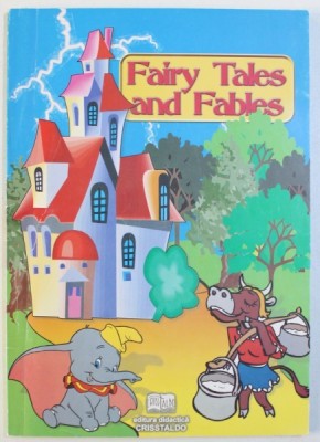 FAIRY TALES AND FABLES , abriged version and traslation by ANABELL - CRISTIANA IONESCU si IOANA COJOCARU , coperta si grafica CRISTIAN VALENTIN GANTA foto