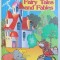 FAIRY TALES AND FABLES , abriged version and traslation by ANABELL - CRISTIANA IONESCU si IOANA COJOCARU , coperta si grafica CRISTIAN VALENTIN GANTA