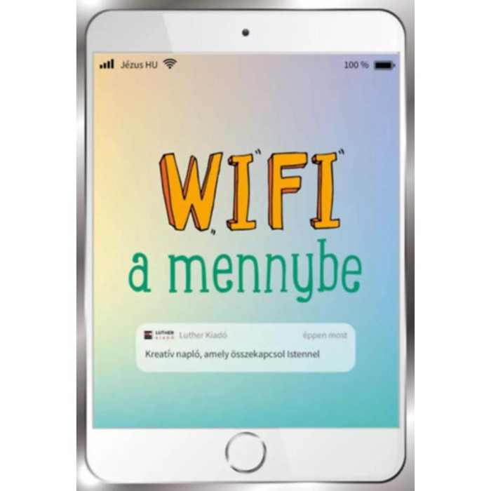 Wifi a mennybe - Kreat&iacute;v napl&oacute;, amely &ouml;sszekapcsol Istennel - Blanka Jezkov&aacute;