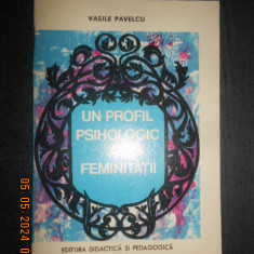 Vasile Pavelcu - Un profil psihologic al feminitatii