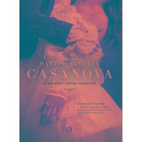 Casanova - A megt&ouml;rt sz&iacute;vek szon&aacute;t&aacute;ja - Matteo Strukul