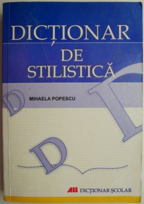 Dictionar de stilistica &amp;ndash; Mihaela Popescu foto