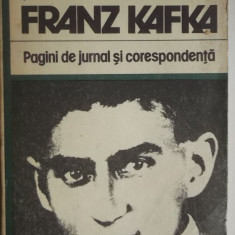 Franz Kafka - Pagini de jurnal si corespondenta
