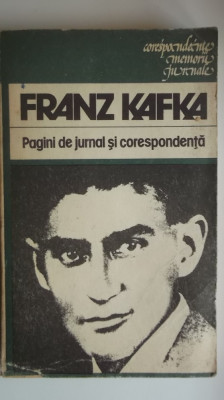 Franz Kafka - Pagini de jurnal si corespondenta foto