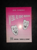 ION ZIMBRU - VESEL PE FOND NERVOS, Alta editura