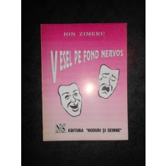 ION ZIMBRU - VESEL PE FOND NERVOS