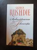 Salman Rushdie - Seducatoarea din Florenta