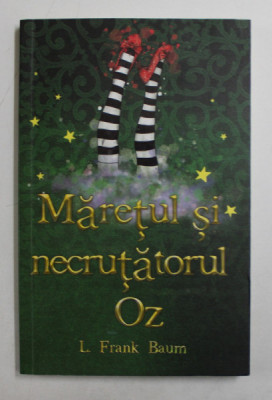 MARETUL SI NECRUTATORUL OZ de L. FRANK BAUM , 2018 foto