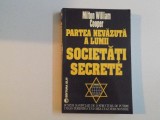 PARTEA NEVAZUTA A LUMII.SOCIETATI SECRETE de MILTON WILLIAM COOPER, *PREZINTA SUBLINIERI CU EVIDENTIATORUL