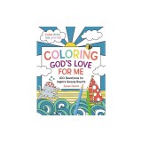 Coloring God's Love for Me: 100 Devotions to Inspire Young Hearts