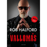 Vallom&aacute;s - A Judas Priest &eacute;nekes&eacute;nek &ouml;n&eacute;letrajza - Rob Halford