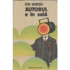 Autorul e in sala. Teatru comic - Ion Baiesu