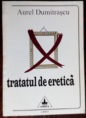 AUREL DUMITRASCU: TRATATUL DE ERETICA (VERSURI 1995/ingrij.ADRIAN ALUI GHEORGHE) foto